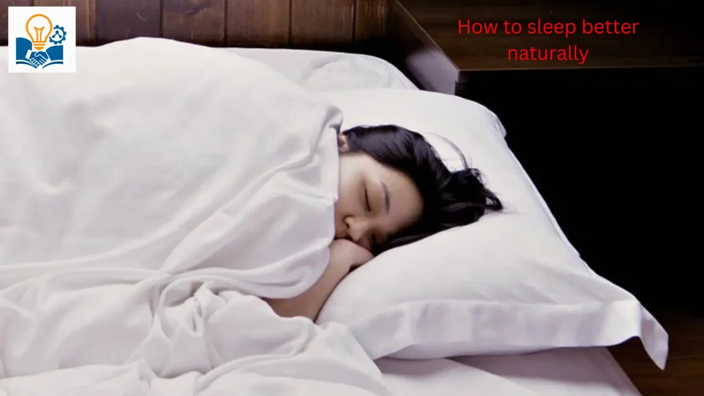 How to sleep better naturally
